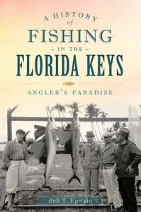 This History of Fishing in The Florida Keys was published by the History Press and now available from the author (me) signed and personalized as are the other books on this post!